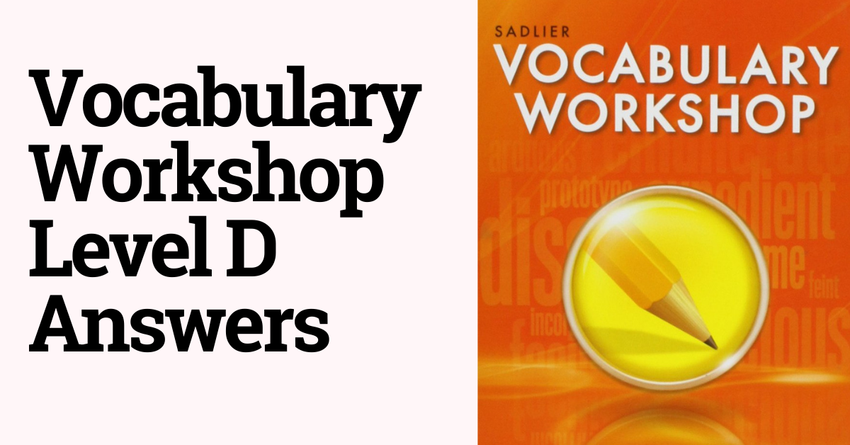 Vocabulary Workshop Level D Answers