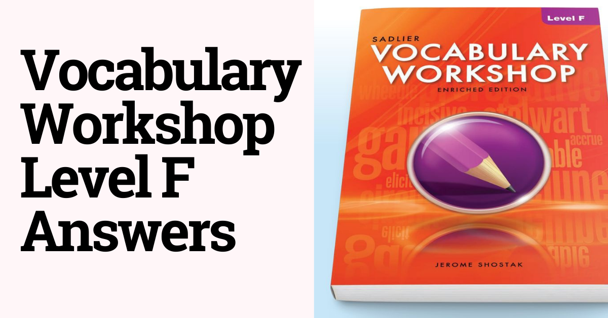 Vocabulary Workshop Level F Answers
