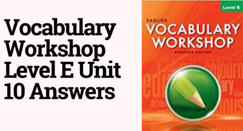 Vocabulary Workshop Level E Unit 10 Answers
