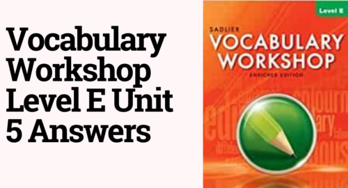 Vocabulary Workshop Level E Unit 5 Answers