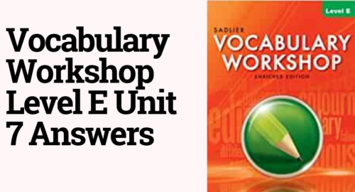 Vocabulary Workshop Level E Unit 7 Answers