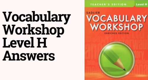 Vocabulary Workshop Level H Answers